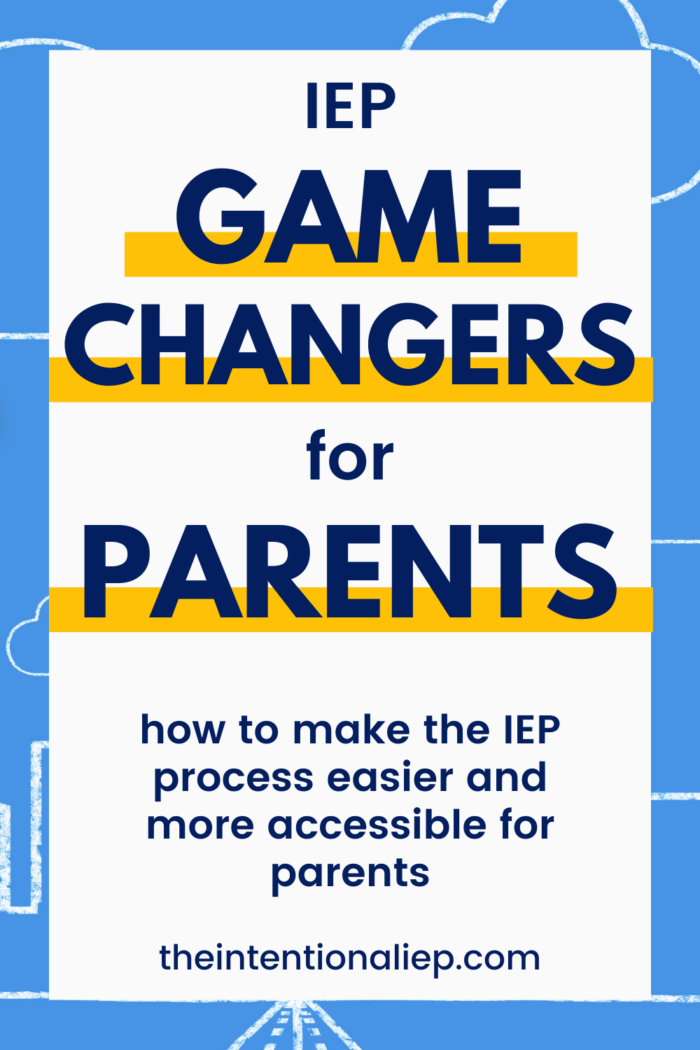 IEP Game Changers for Parents The Intentional IEP