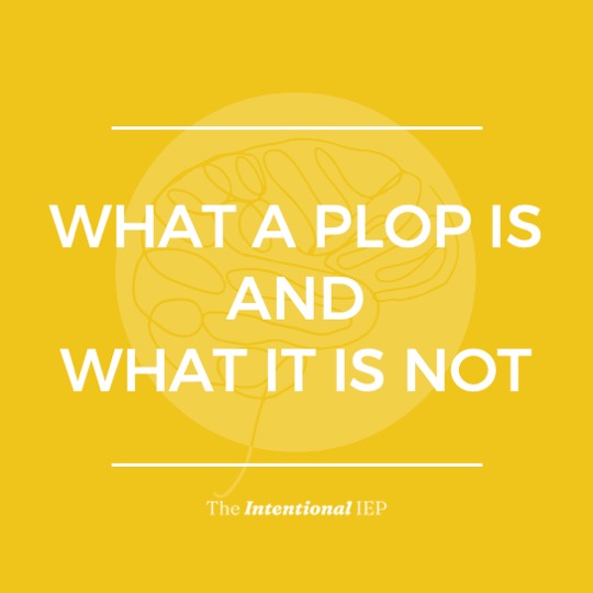 WHAT A PLOP IS AND WHAT IT IS NOT